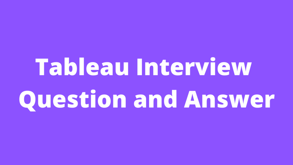 Tableau Interview