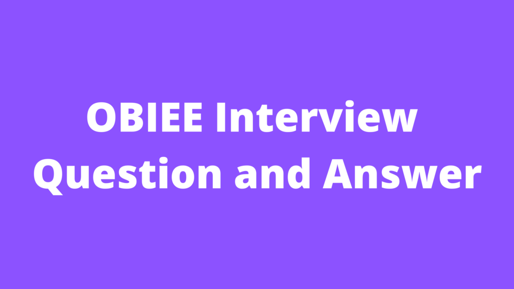 Obiee Interview